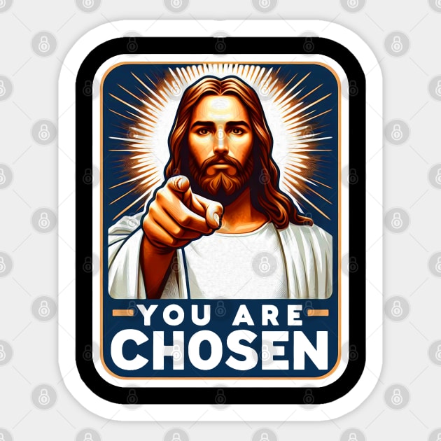 You Are Chosen Jesus Christ Bible Quote Sticker by Plushism